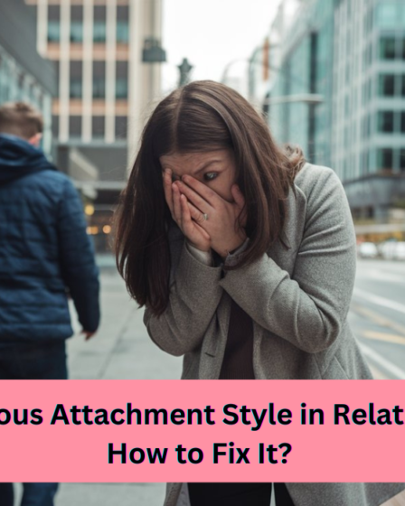 Anxious attachment style in relationships