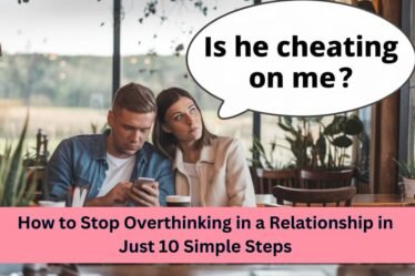 Overthinking in a relationship